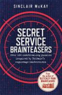 Secret Service Brainteasers di Sinclair McKay edito da Headline Publishing Group