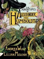 The Adventures of Alexander von Humboldt di Andrea Wulf edito da Hodder And Stoughton Ltd.