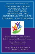 Teacher Education Yearbook XXVI Building Upon Inspirations and Aspirations with Hope, Courage, and Strength edito da Rowman & Littlefield Publishers