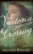Victoria Crossing di Michael Wallace edito da Brilliance Audio