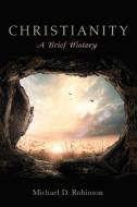 Christianity di Michael D. Robinson edito da Cascade Books