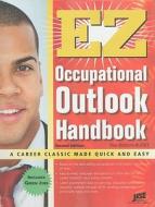EZ Occupational Outlook Handbook edito da JIST Works