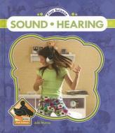 Sound and Hearing di Julie Murray edito da Buddy Books