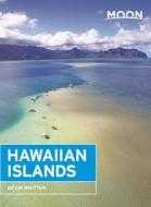 Moon Hawaiian Islands di Kevin Whitton edito da Avalon Travel Publishing