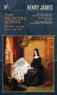 The Selected Works of Henry James, Vol. 02 (of 04): Within the Rim and Other Essays; Daisy Miller: A Study; Lady Barbarina: The Siege of London di Henry James edito da LIGHTNING SOURCE INC