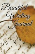 Beautiful Writing Journal di Speedy Publishing Llc edito da Speedy Publishing LLC