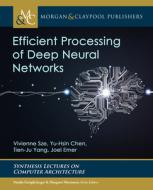 Efficient Processing Of Deep Neural Netw di SZE CHEN YANG EM edito da Eurospan