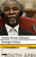 Inside South Africa's Foreign Policy: Diplomacy in Africa from Smuts to Mbeki di John Siko edito da PAPERBACKSHOP UK IMPORT