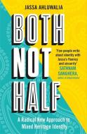 Both Not Half di Jassa Ahluwalia edito da Bonnier Books Ltd