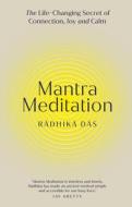 Mantra Meditation di Radhika Das edito da Ebury Publishing