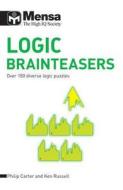 Mensa B: Logic Brainteasers di Ken Russell, Philip J. Carter edito da Welbeck Publishing Group