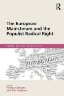The European Mainstream and the Populist Radical Right di Rahmane Idrissa edito da ROUTLEDGE