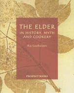 The Elder di Ria Loohuizen edito da Prospect Books