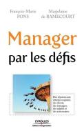 Manager par les défis di Francois-Marie Pons, Marjolaine Ramecourt (De) edito da ADIZES INST
