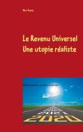 Le Revenu Universel, une utopie réaliste di Marc Pezale edito da Books on Demand