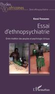 Essai d'ethnopsychiatrie di Kossi Fanagno edito da Editions L'Harmattan