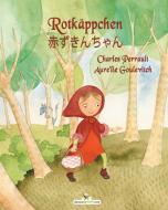 Rotkäppchen - 赤ずきんちゃん di Charles Perrault edito da LIGHTNING SOURCE INC