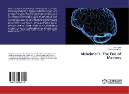 Alzheimer's- The End of Memory di Faruk Alam, Biplab Kumar Dey edito da LAP Lambert Academic Publishing