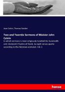 Two and Twentie Sermons of Maister John Calvin di Jean Calvin, Thomas Stocker edito da hansebooks