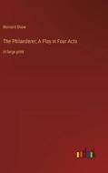The Philanderer; A Play in Four Acts di Bernard Shaw edito da Outlook Verlag