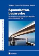 Spannbetonbauwerke di Wolfgang Rossner, Carl-Alexander Graubner edito da Wiley-vch Verlag Gmbh