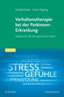 Verhaltenstherapie bei der Parkinson-Erkrankung di Michael Macht, Johann Heinrich Ellgring edito da Urban & Fischer/Elsevier