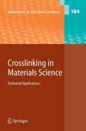 Crosslinking In Materials Science edito da Springer-verlag Berlin And Heidelberg Gmbh & Co. Kg