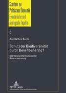 Schutz der Biodiversität durch Benefit-sharing? di Ann Kathrin Buchs edito da Lang, Peter GmbH