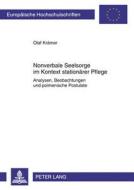Nonverbale Seelsorge im Kontext stationärer Pflege di Olaf Krämer edito da Lang, Peter GmbH