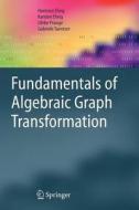 Fundamentals of Algebraic Graph Transformation di Hartmut Ehrig, Karsten Ehrig, Ulrike Prange, Gabriele Taentzer edito da Springer Berlin Heidelberg