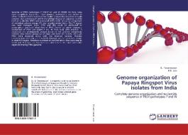 Genome organization of Papaya Ringspot Virus isolates from India di B. Parameswari, R. K. Jain edito da LAP Lambert Academic Publishing