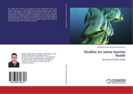 Studies on some marine foods di Mahmoud Farhat Sayed Awwad Kadous edito da LAP Lambert Academic Publishing