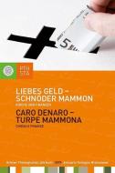 Liebes Geld - schnöder Mammon edito da Tyrolia Verlagsanstalt Gm