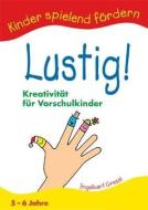 Lustig - Kreativität für Vorschulkinder di Engelbert Gressl edito da G&G Verlagsges.