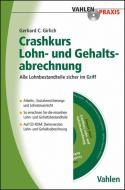 Crashkurs Lohn- und Gehaltsabrechnung di Gerhard C. Girlich edito da Vahlen Franz GmbH