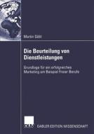 Die Beurteilung von Dienstleistungen di Martin Göbl edito da Deutscher Universitätsverlag