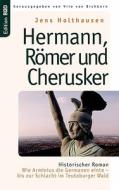 Hermann, Römer und Cherusker di Jens Holthausen edito da Books on Demand