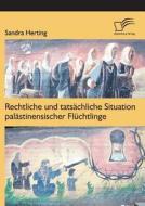 Rechtliche und tatsächliche Situation palästinensischer Flüchtlinge di Sandra Herting edito da Diplomica Verlag