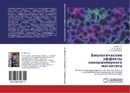 Biologicheskie äffekty nanorazmernogo magnetita di I. Mil'to, I. Suhodolo, T. Kliment'ewa edito da LAP LAMBERT Academic Publishing