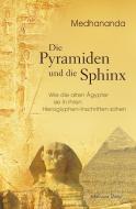 Die Pyramiden und die Sphinx di Medhananda edito da Aquamarin- Verlag GmbH