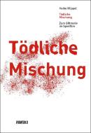 Tödliche Mischung di Heike Klippel edito da Vorwerk 8, Verlag