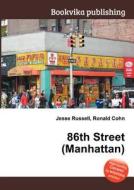 86th Street (manhattan) di Jesse Russell, Ronald Cohn edito da Book On Demand Ltd.