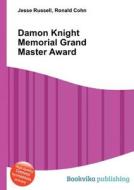 Damon Knight Memorial Grand Master Award edito da Book On Demand Ltd.