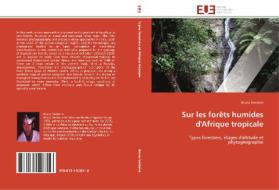 Sur les forêts humides d'Afrique tropicale di Bruno Senterre edito da Editions universitaires europeennes EUE