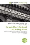 Canada Men's National Ice Hockey Team edito da Vdm Publishing House