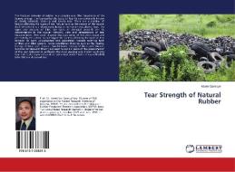 Tear Strength of Natural Rubber di Azemi Samsuri edito da LAP Lambert Academic Publishing