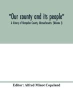 Our county and its people edito da Alpha Editions