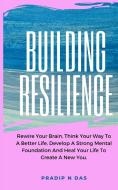 Building Resilience di Pradip N Das edito da Pradip N Das