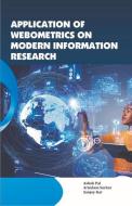 Application of Webometrics on Modern Information Research di Ashok Pal, Sanjoy Kar, Arindam Sarkar edito da ESS ESS PUBN