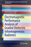 Electromagnetic Performance Analysis of Graded Dielectric Inhomogeneous Radomes di P. Mahima edito da Springer